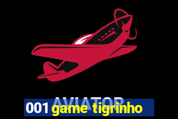 001 game tigrinho